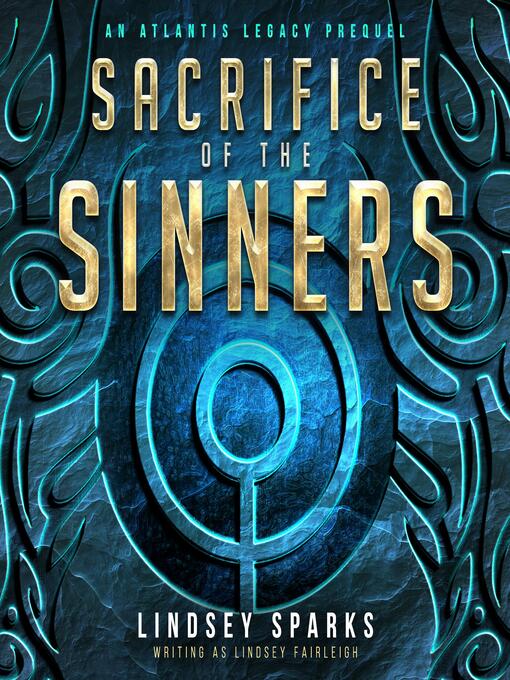 Title details for Sacrifice of the Sinners by Lindsey Sparks - Available